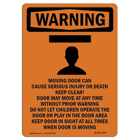Signmission Safety Sign, OSHA WARNING, 14" Height, Rigid Plastic, Moving Door Can Cause, Portrait OS-WS-P-1014-V-13334